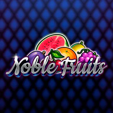 Noble Fruits